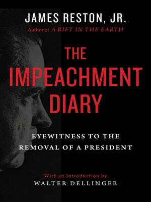 cover image of The Impeachment Diary: Eyewitness to the Removal of a President